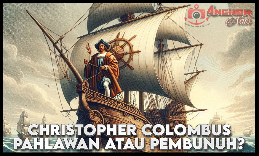 Christopher Columbus: Pahlawan atau Pembunuh Kejam?