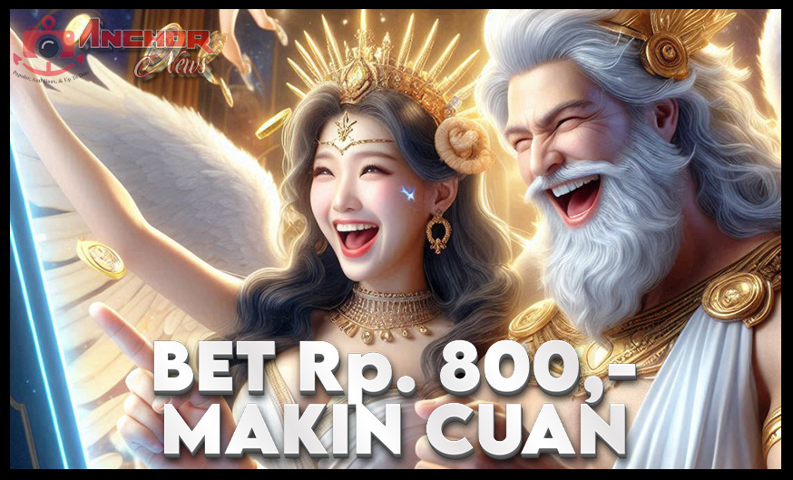 Bet 800 Rupiah Malah Bikin Gampang Jackpot!