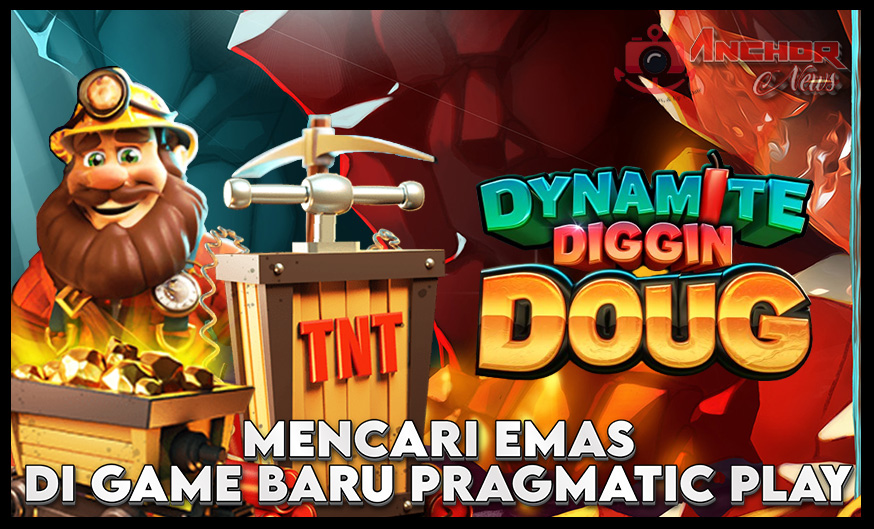 Dynamite Diggin Doug Game Baru Dari Pragmatic Play