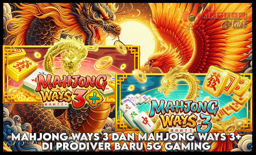 Mahjong Ways 3 dan Mahjong Ways 3+ Hadir Pada Provider Baru