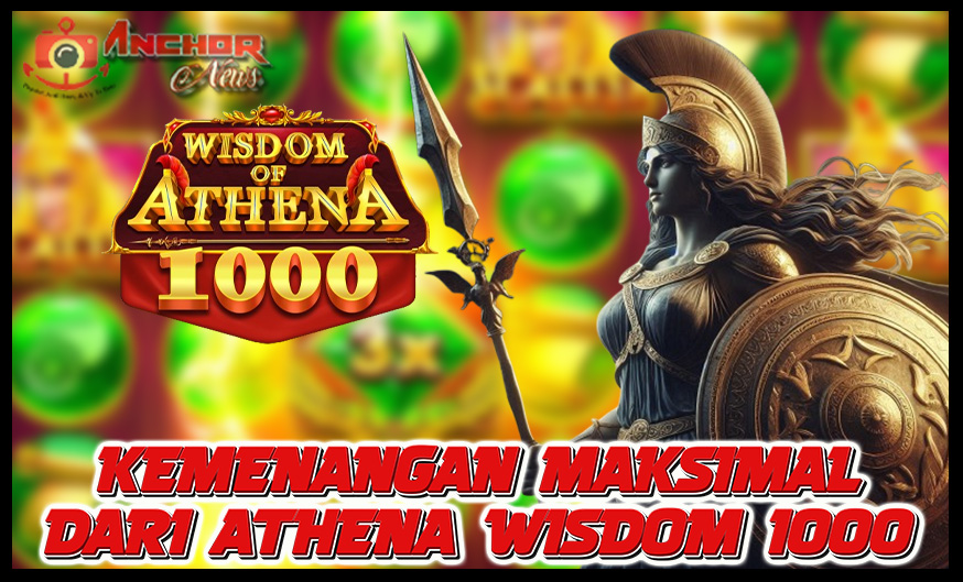 Kemenangan Maksimal di Athena Wisdom 1000