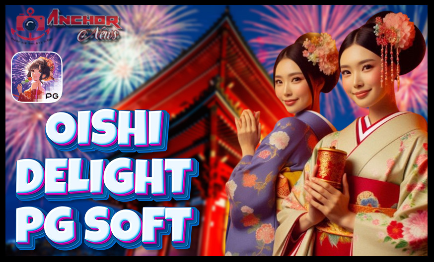 Game Wibu Oishi Delight dari PG Soft Dengan Tema Anime Banget