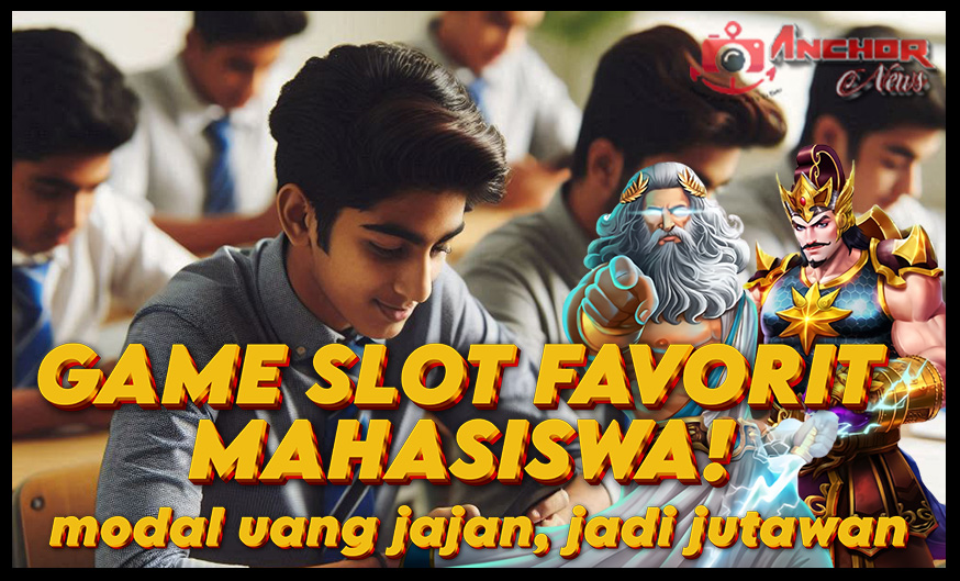 Slot Online Favorit Mahasiswa, Modal Uang Jajan Jadi Jutawan