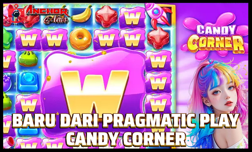 Candy Corner Slot Game Manis Pragmatic Terbaru