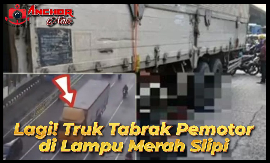 Truk Rem Blong Hajar Kendaraan di Lampu Merah Slipi