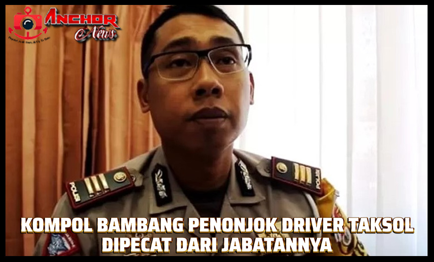 Kompol Bambang yang Tonjok Driver Taksol Dicopot Jabatan